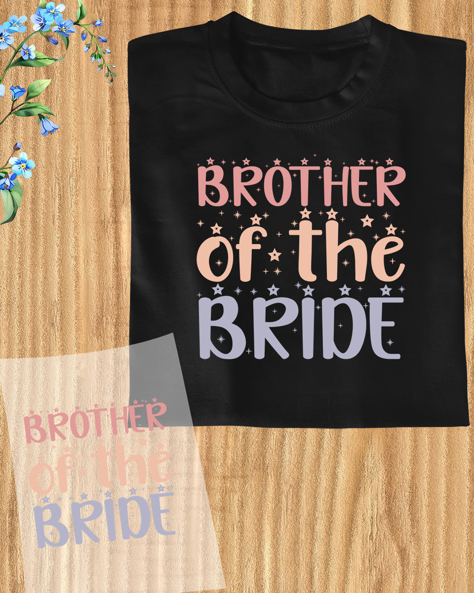 Brother of The Bride Gift DTF Transfer Film