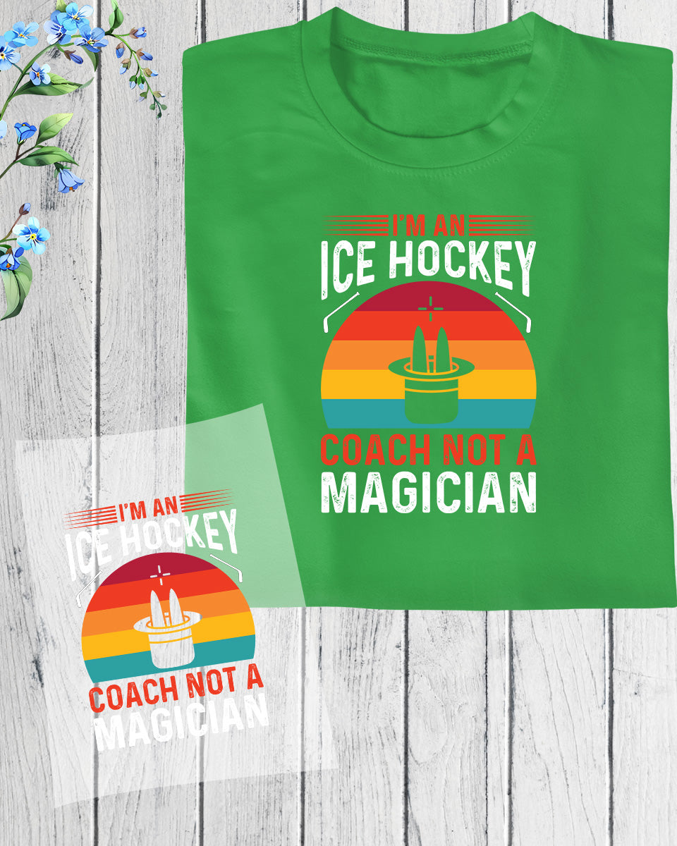 I’m an Ice Hockey Coach DTF Transfer Film