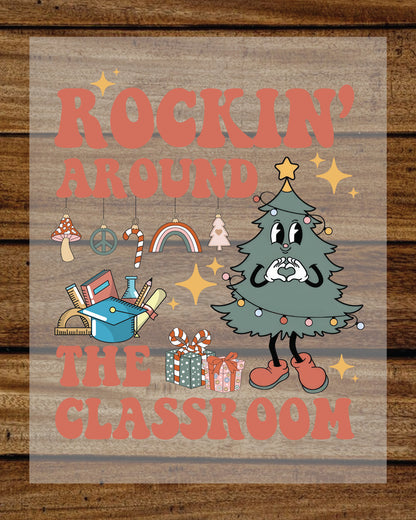 Rockin Around The Classroom Teacher Christmas DTF Transfer Film