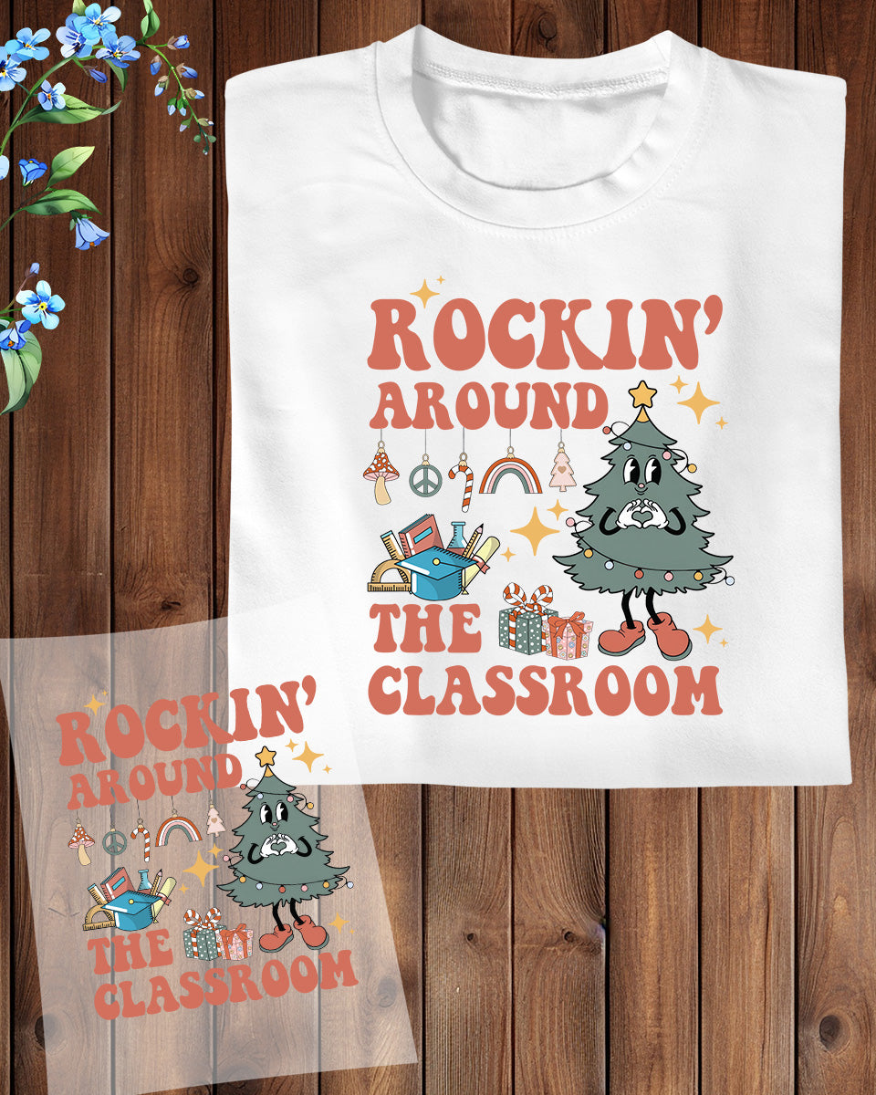 Rockin Around The Classroom Teacher Christmas DTF Transfer Film