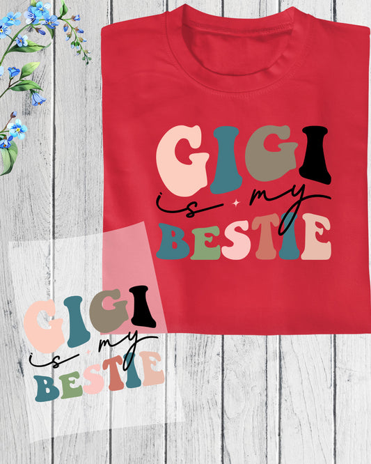 Gigi is My Bestie DTF Transfer