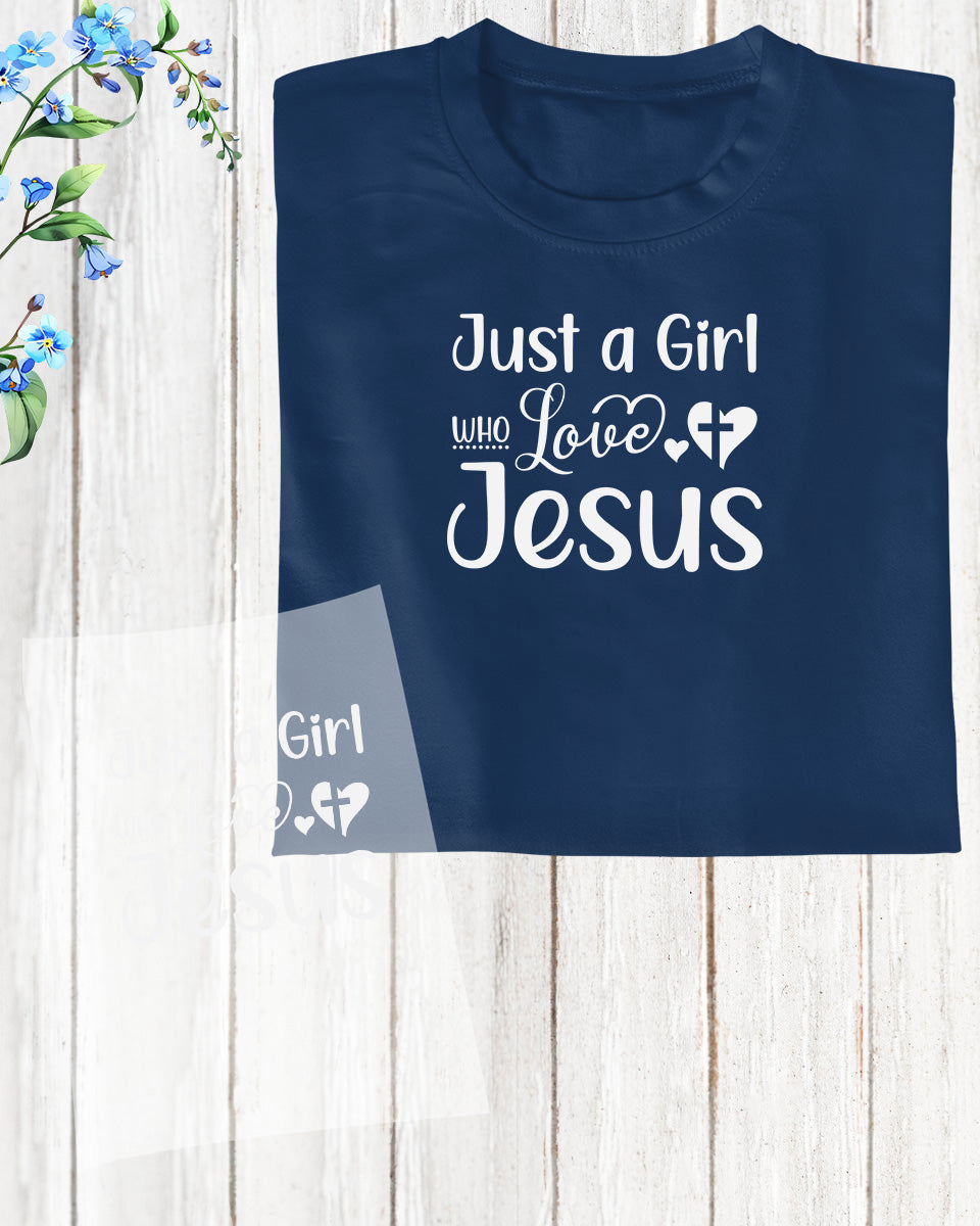 Just a Girl Who Loves Jesus Christian DTF Transfer Film