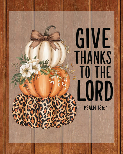 Give Thanks to the Lord Fall Pumpkin DTF Transfer
