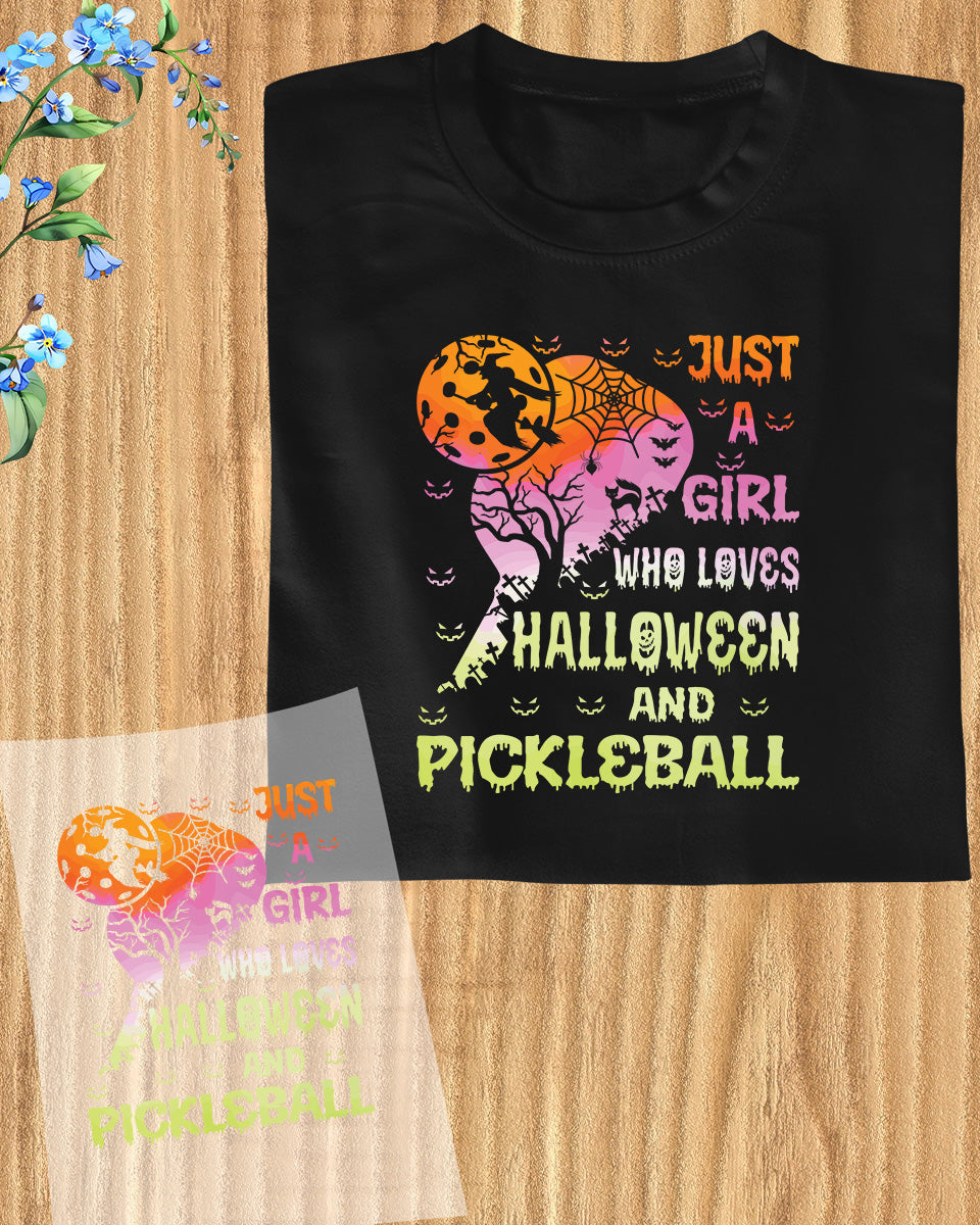 Just a Girl Who Loves Halloween and Pickleball DTF Transfer Sheets