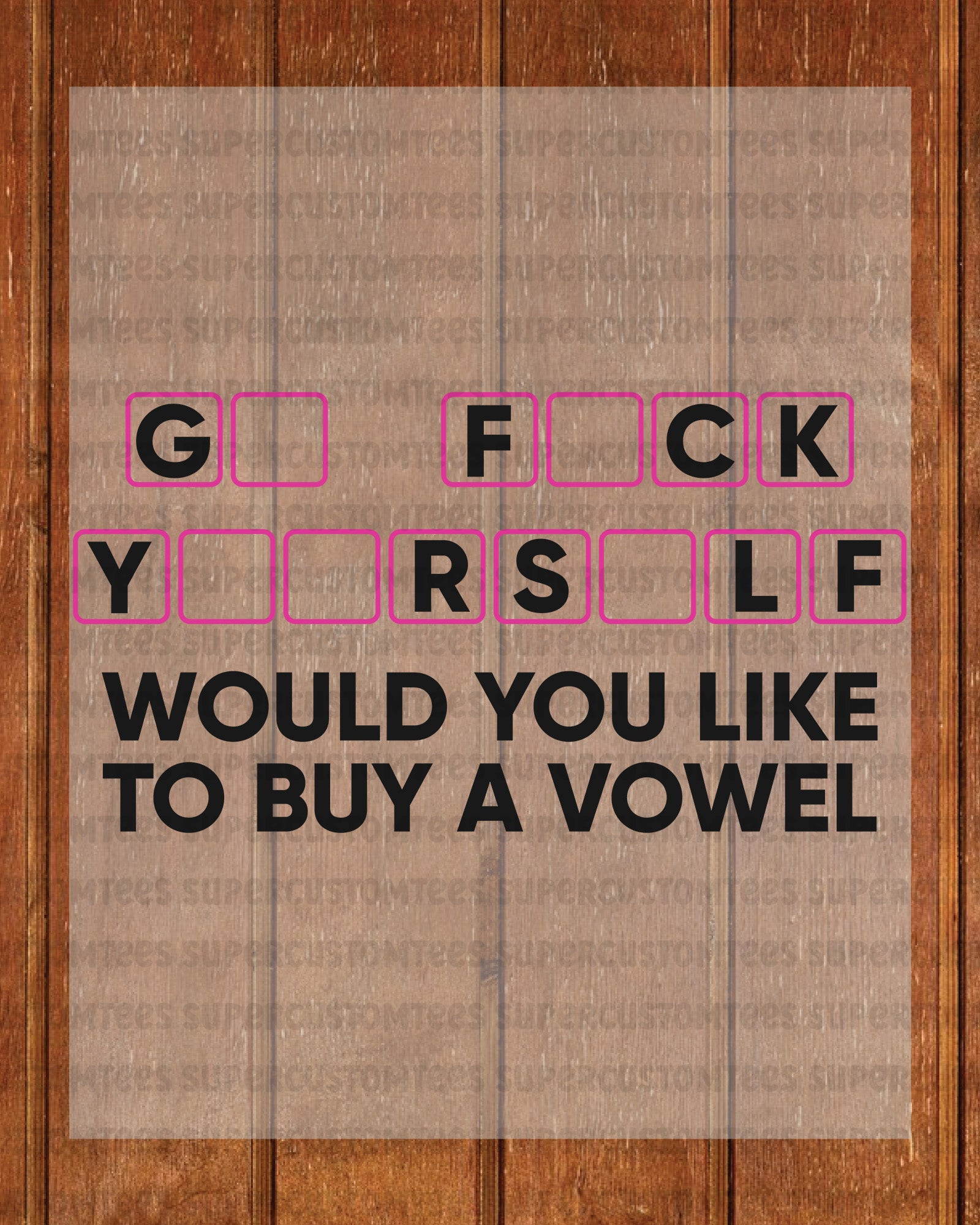 Go F*CK Yourself Funny Sarcastic DTF Transfer
