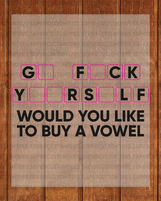 Go F*CK Yourself Funny Sarcastic DTF Transfer
