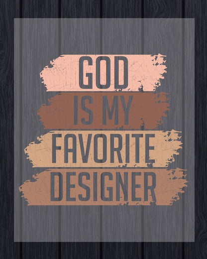 God is My Favorite Designer DTF Transfer