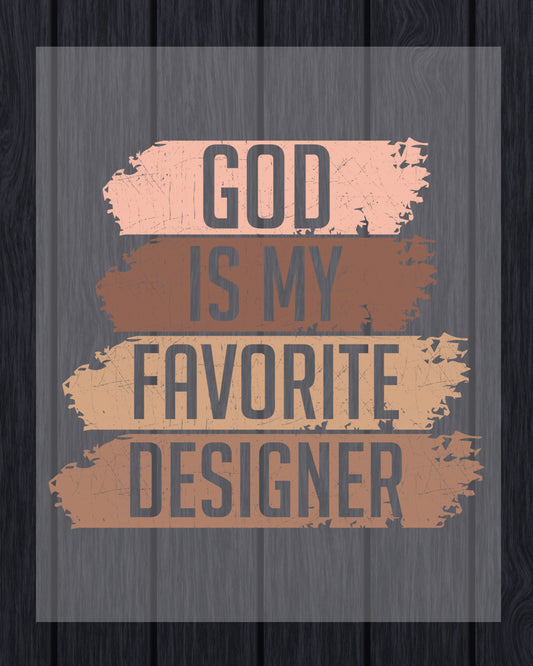 God is My Favorite Designer DTF Transfer