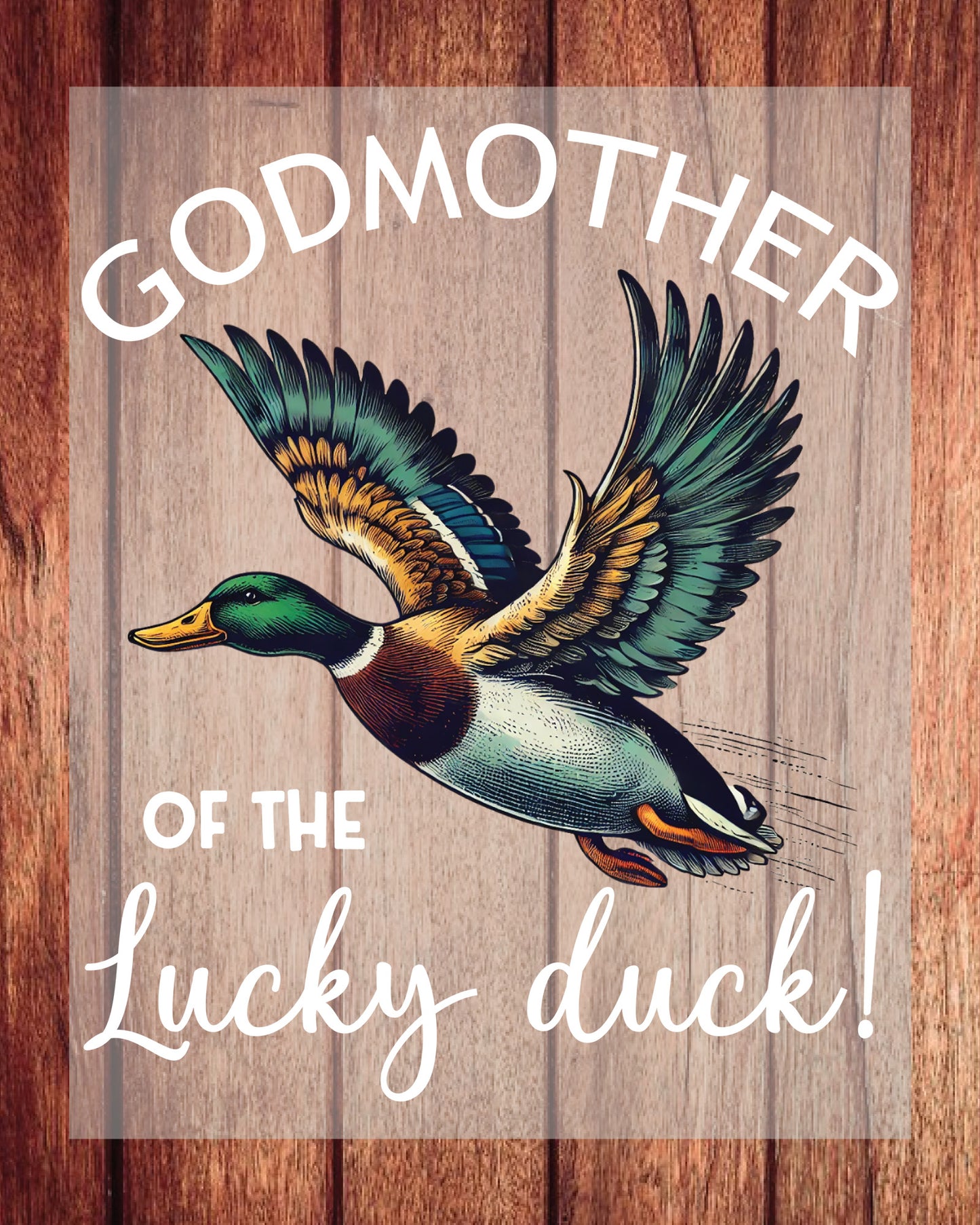Godmother of The Lucky Duck Sweatshirt DTF Transfer