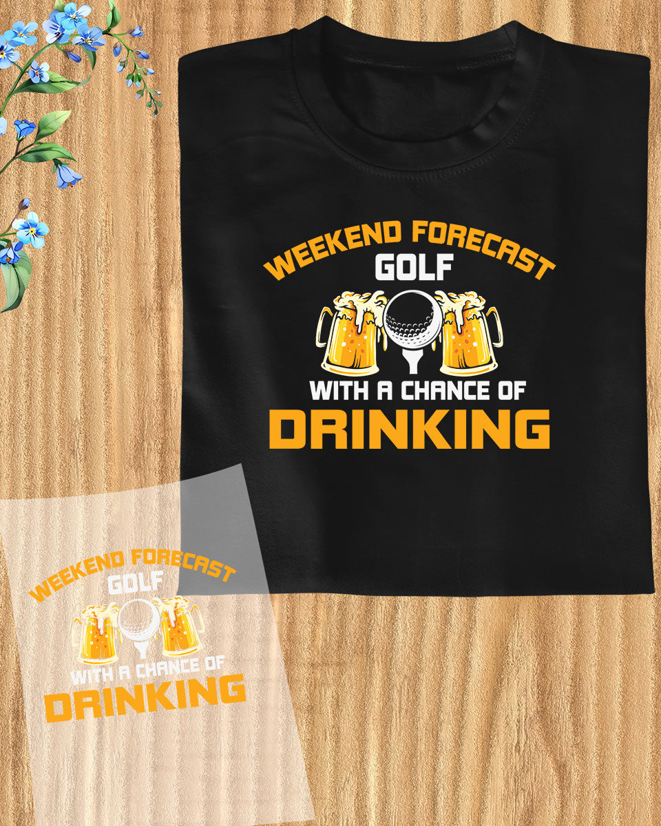 Weekend Golf and Drinking Golf DTF Transfer Film