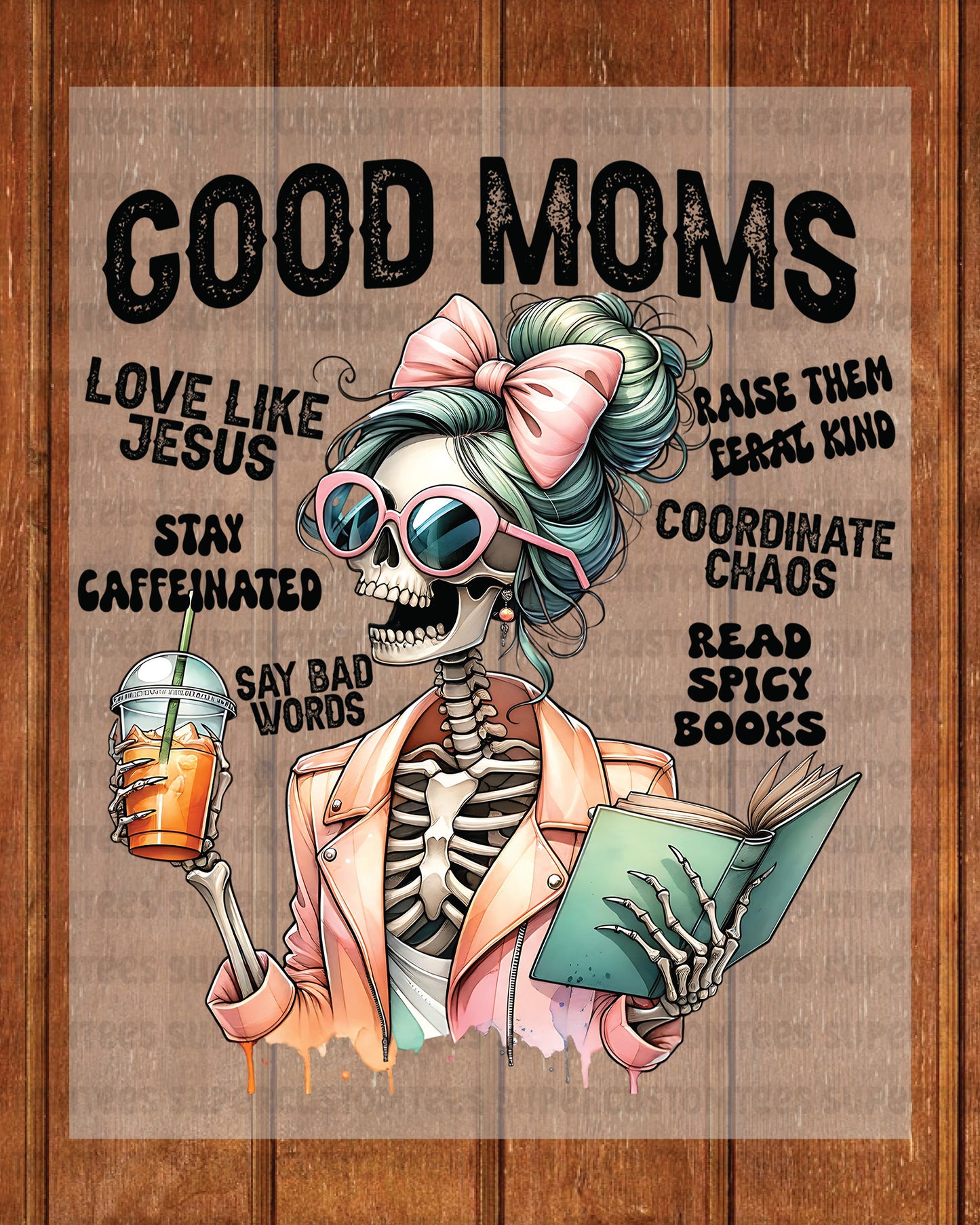 Good Moms Skeleton DTF Transfer