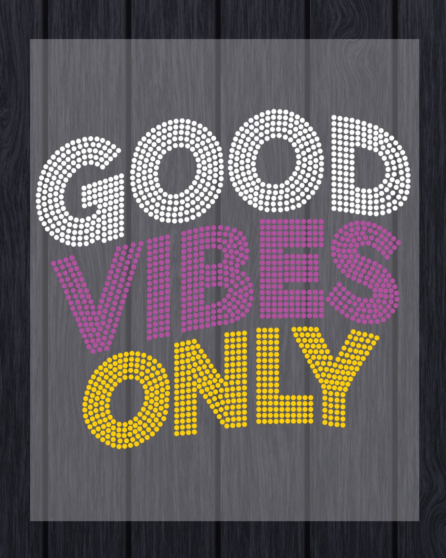 Good Vibes Only Rhinestone DTF Transfer