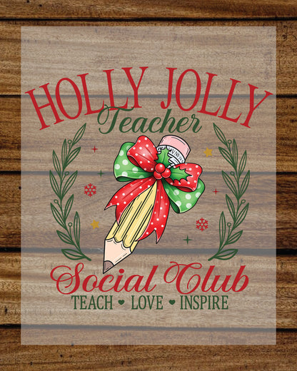 Holly Jolly Teacher Christmas Club DTF Transfer Film