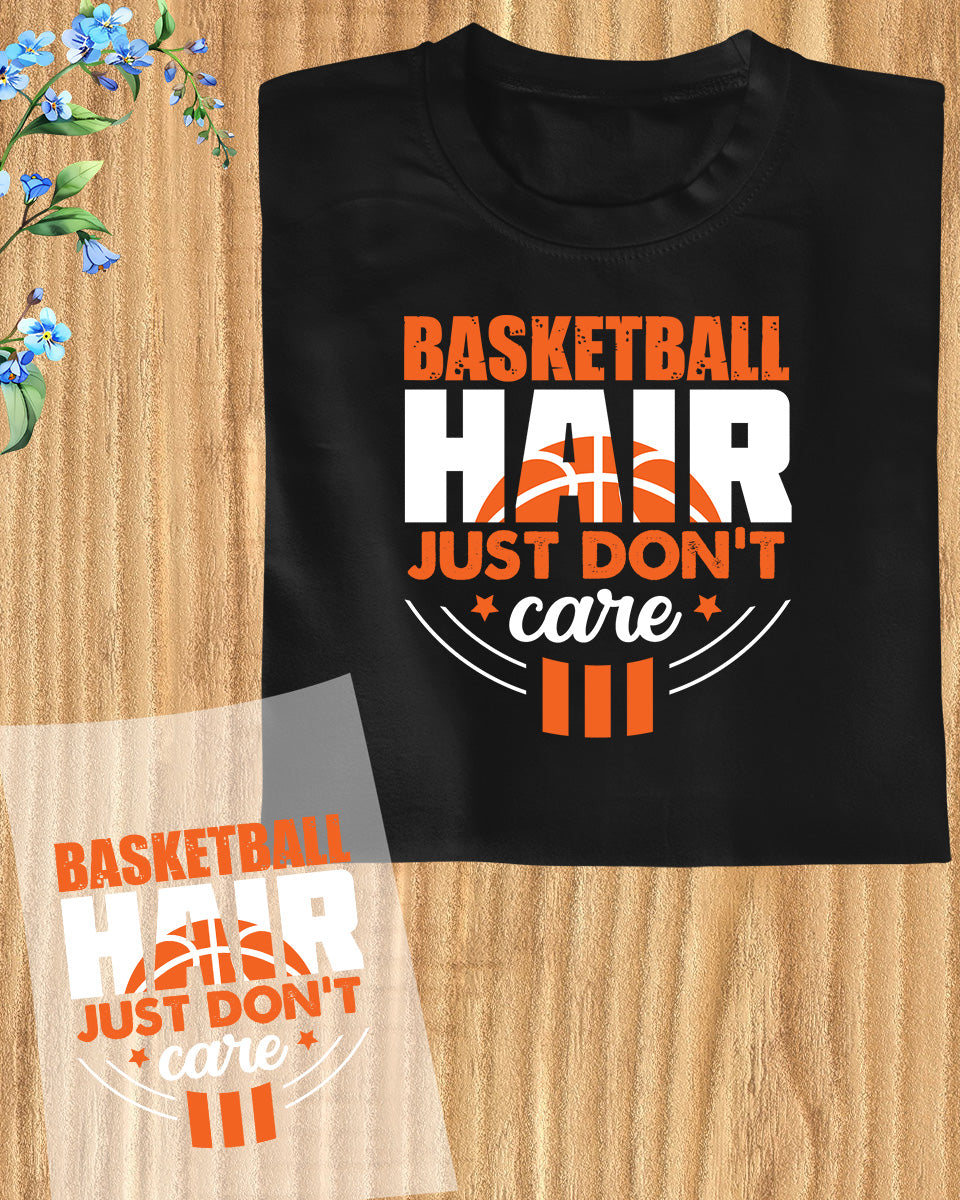 Basketball Hair Don't Care DTF Transfer Film