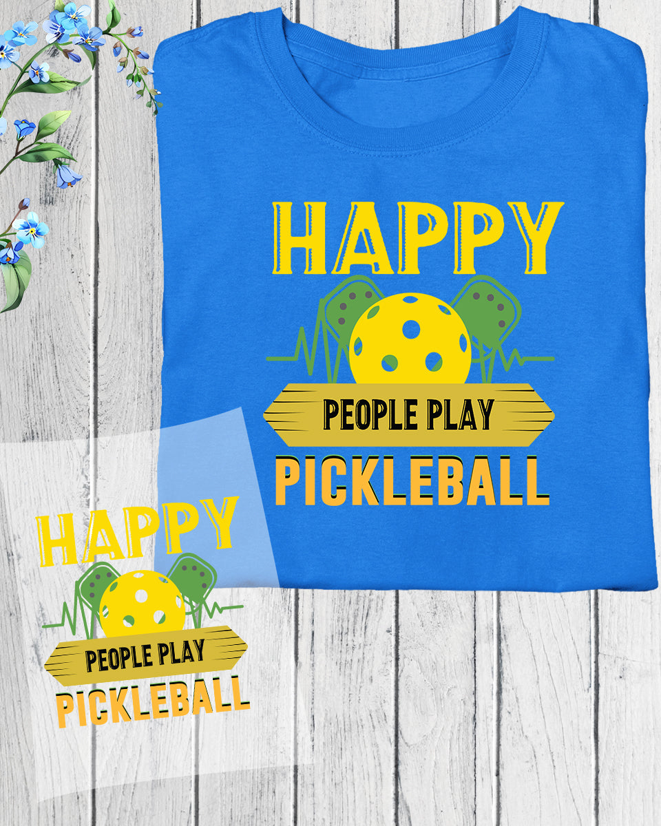 Happy People Play Pickleball DTF Transfer Film