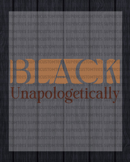Happy Juneteenth Black Unapologetically DTF Transfer