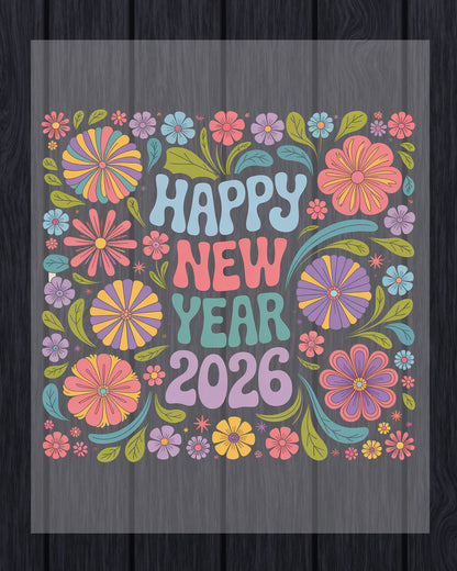 Happy New Year 2026 Colourful DTF Transfer, Ready to Press Heat Transfer for Shirts, Festive Colourful New Year 2026 Design, UV Sticker