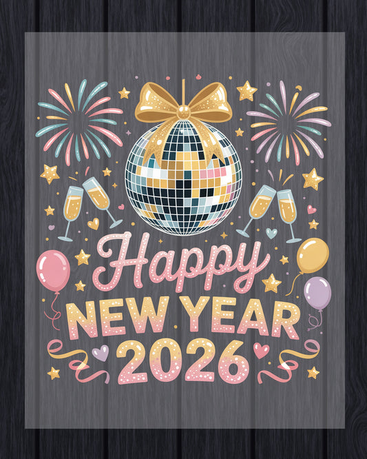 Happy New Year 2026 Disco Ball DTF Transfer, Ready to Press Heat Transfer for Shirts, Festive Holiday New Year 2026 Design, UV Sticker
