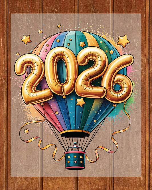 Happy New Year 2026 New Year Balloons DTF Transfer, Ready to Press Heat Transfer for Shirts, Festive Holiday New Year 2026 Design, UV Sticker