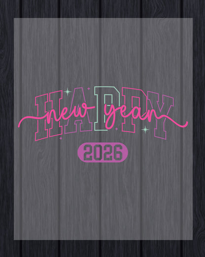 Happy New Year 2026 New Year DTF Transfer, Ready to Press Heat Transfer for Shirts, Festive Holiday New Year 2026 Design, UV Sticker