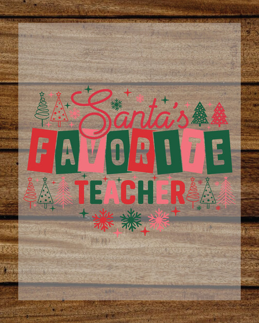 Santa's Favorite Teacher Christmas DTF Transfer Film