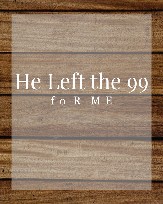 He Left 99 For Me Jesus DTF Transfer