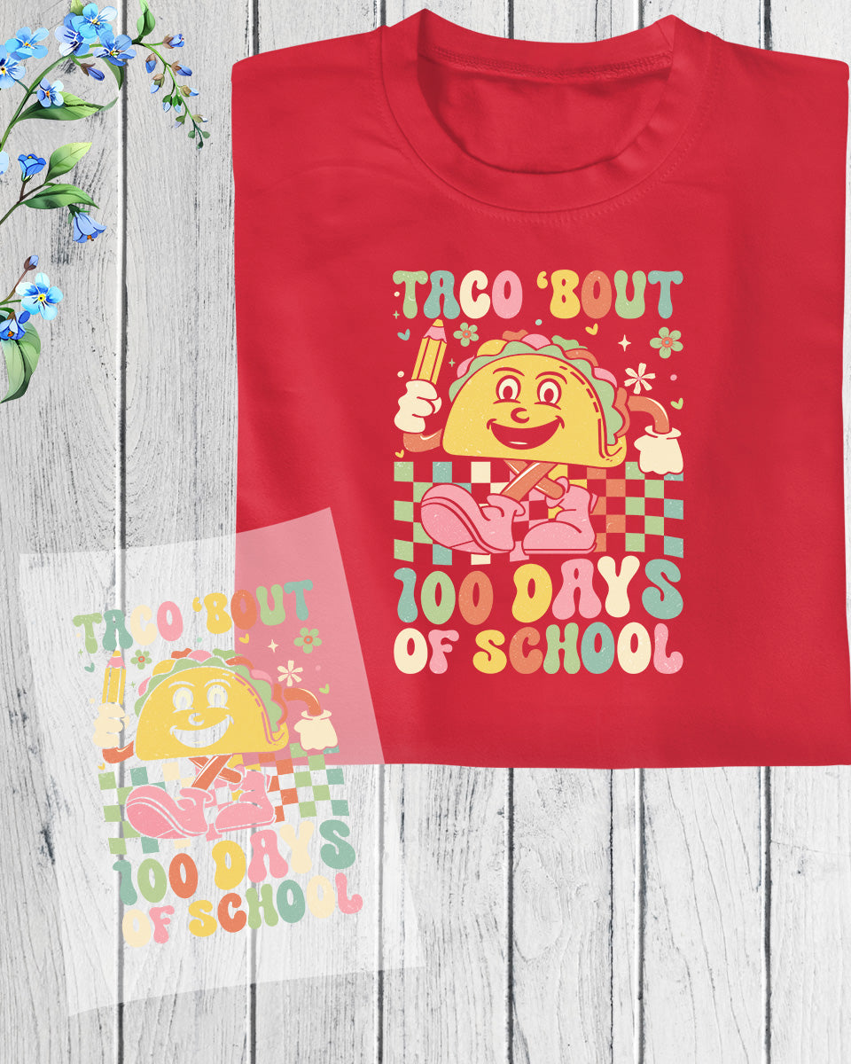 Taco Bout 100 Days of School Retro DTF Transfer Film