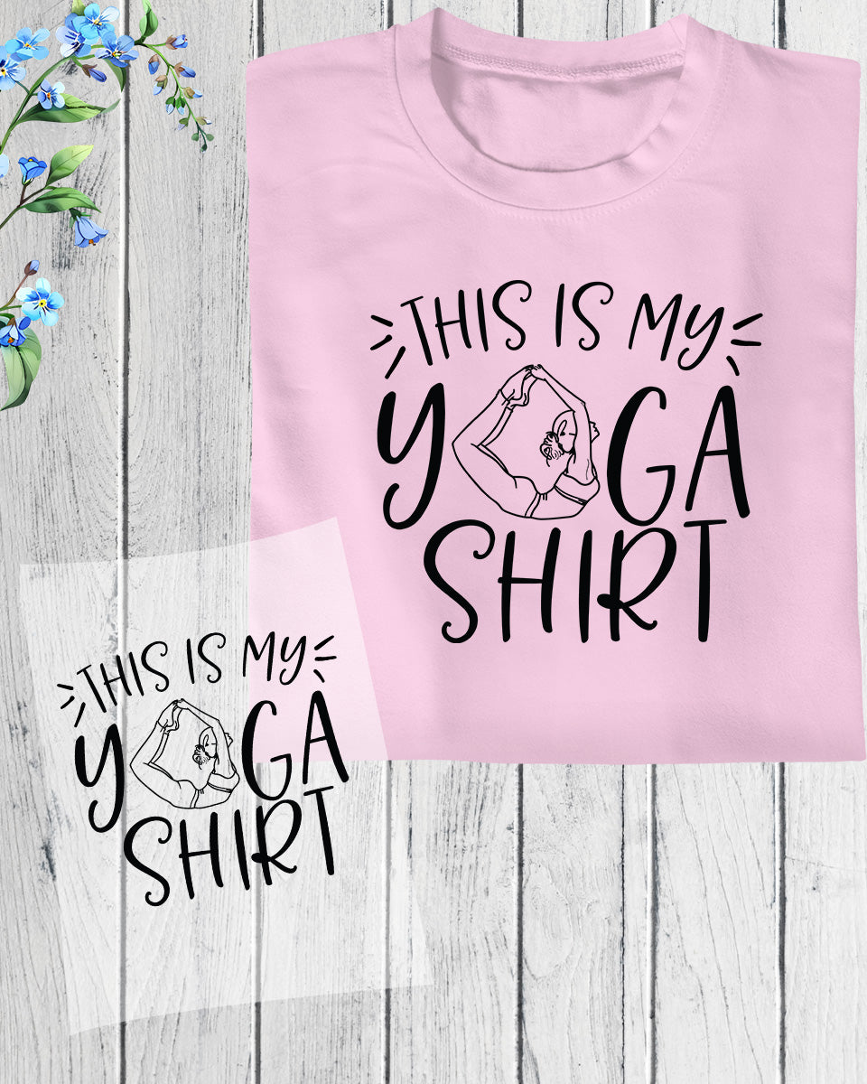 This is My Yoga Shirt DTF Transfer Film