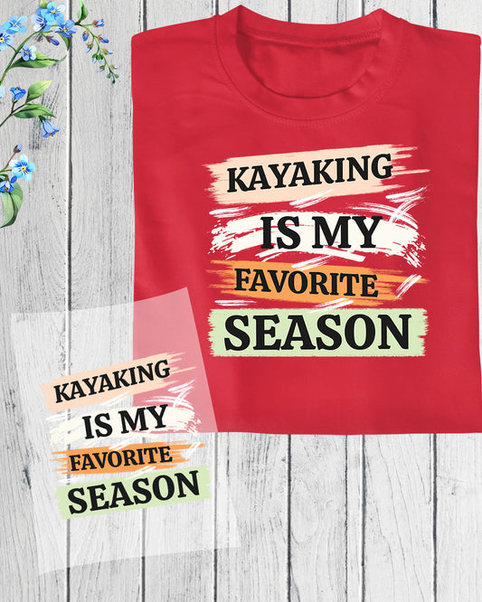 Kayaking is My Favorite Season DTF Transfer Sheets