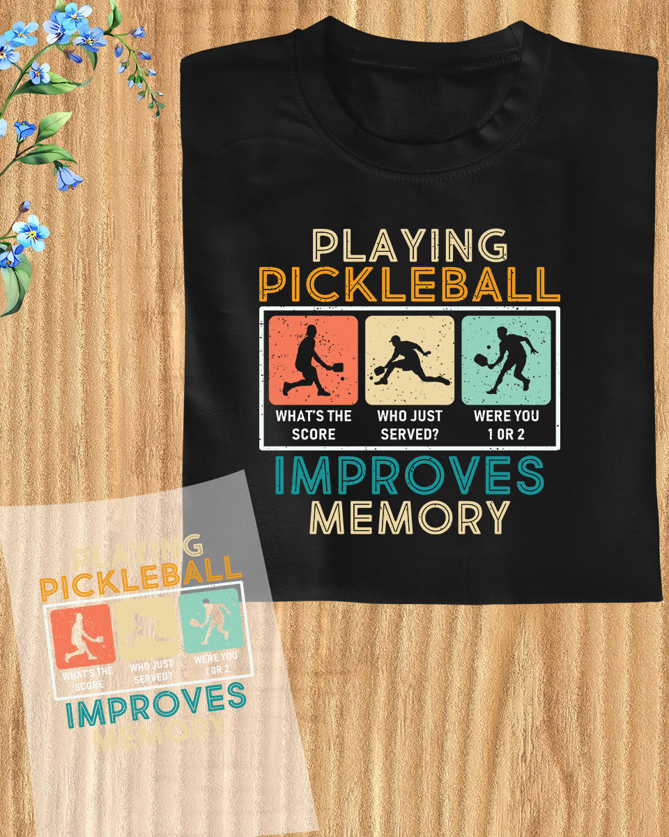 Playing Pickleball Improves Memory DTF Transfer Sheets