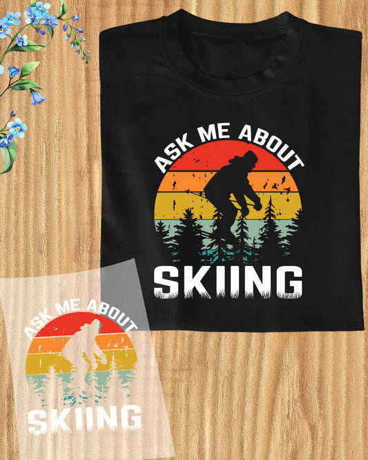 Ask Me About Skiing DTF Transfer Film