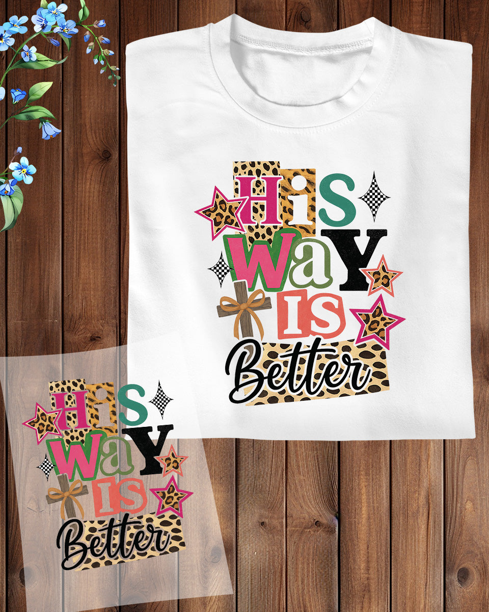 His Way is Better Jesus DTF Transfer