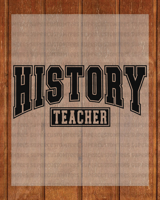 History Teacher DTF Transfer Ready to Press
