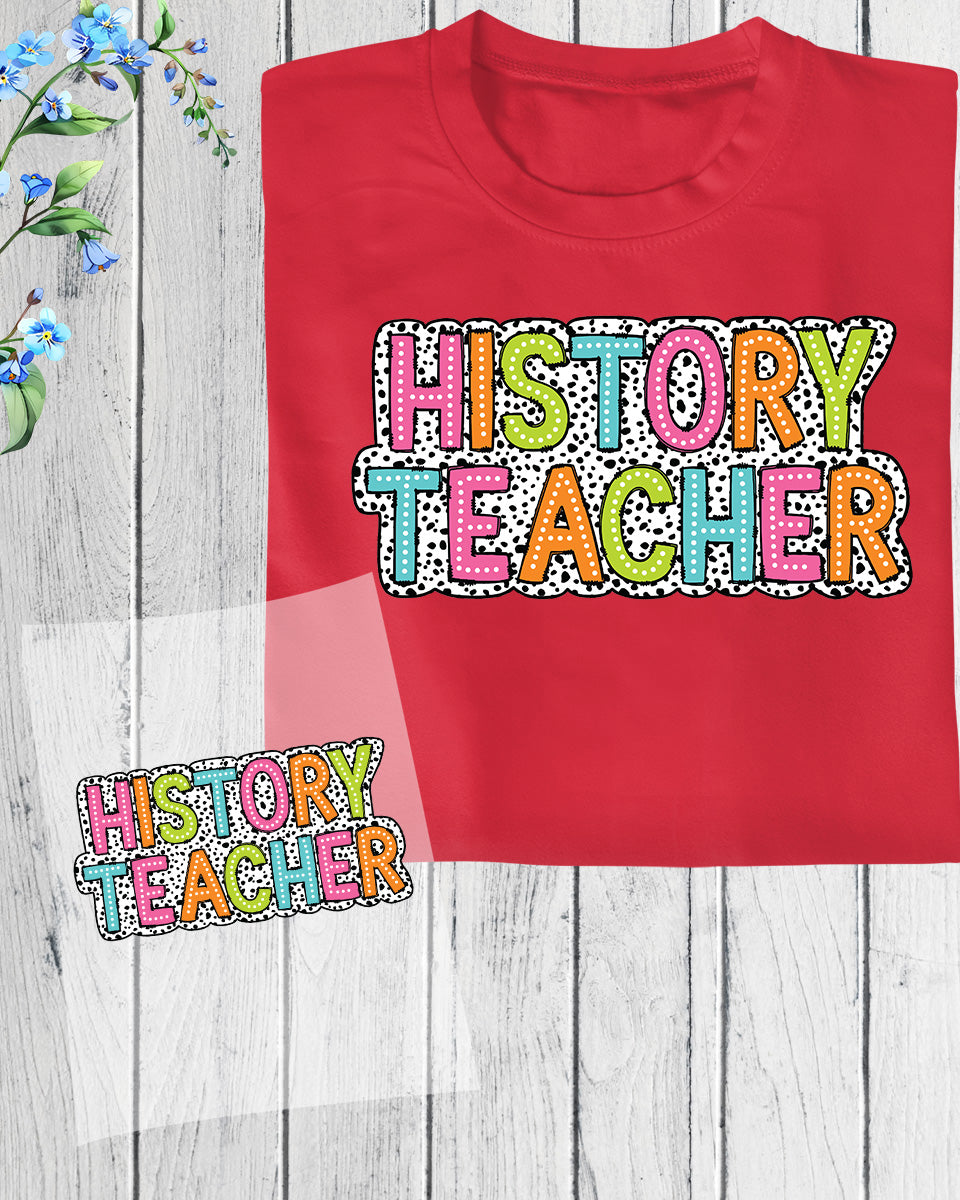 History Teacher DTF Transfer Ready to Press