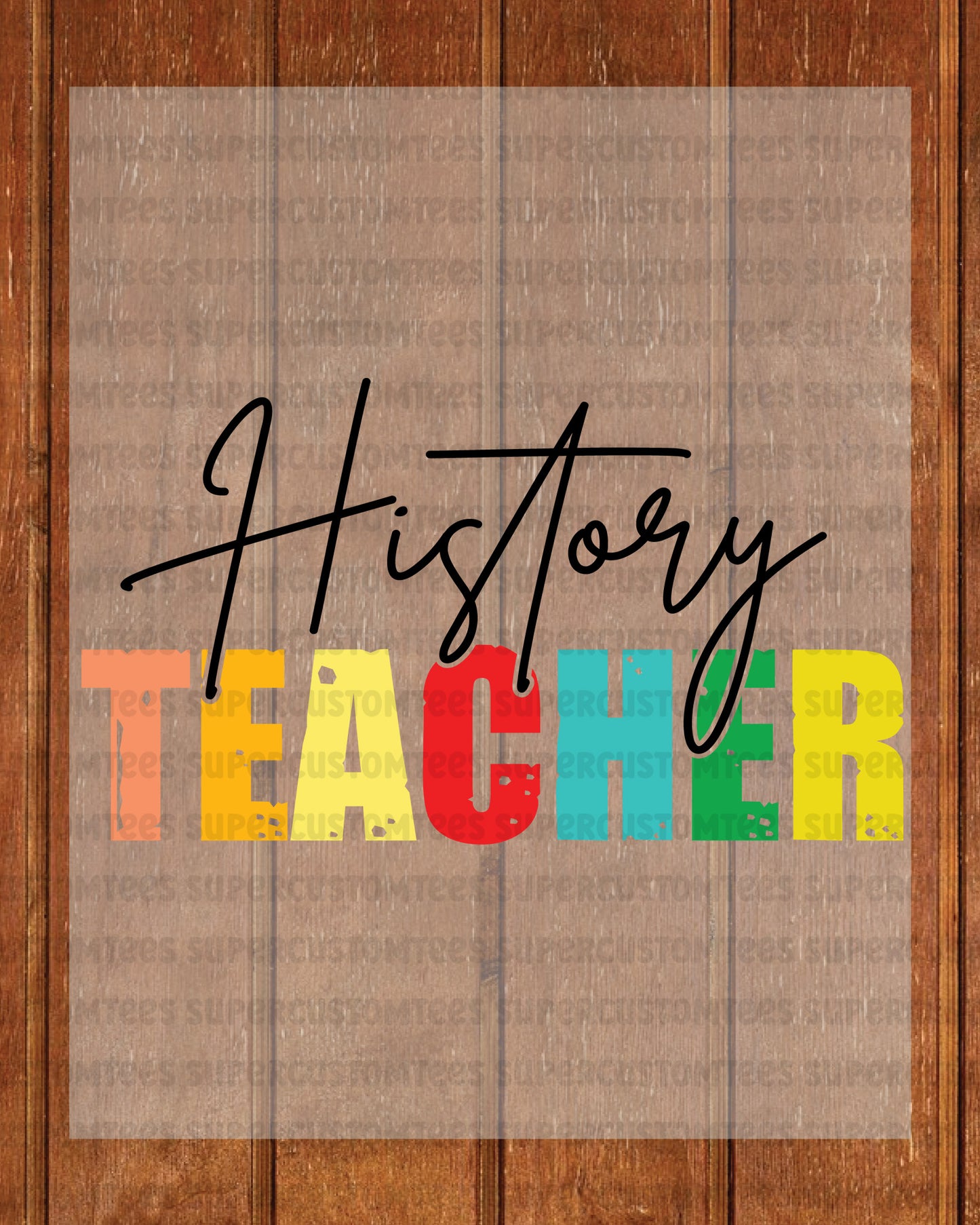 History Teacher DTF Transfer Ready to Press