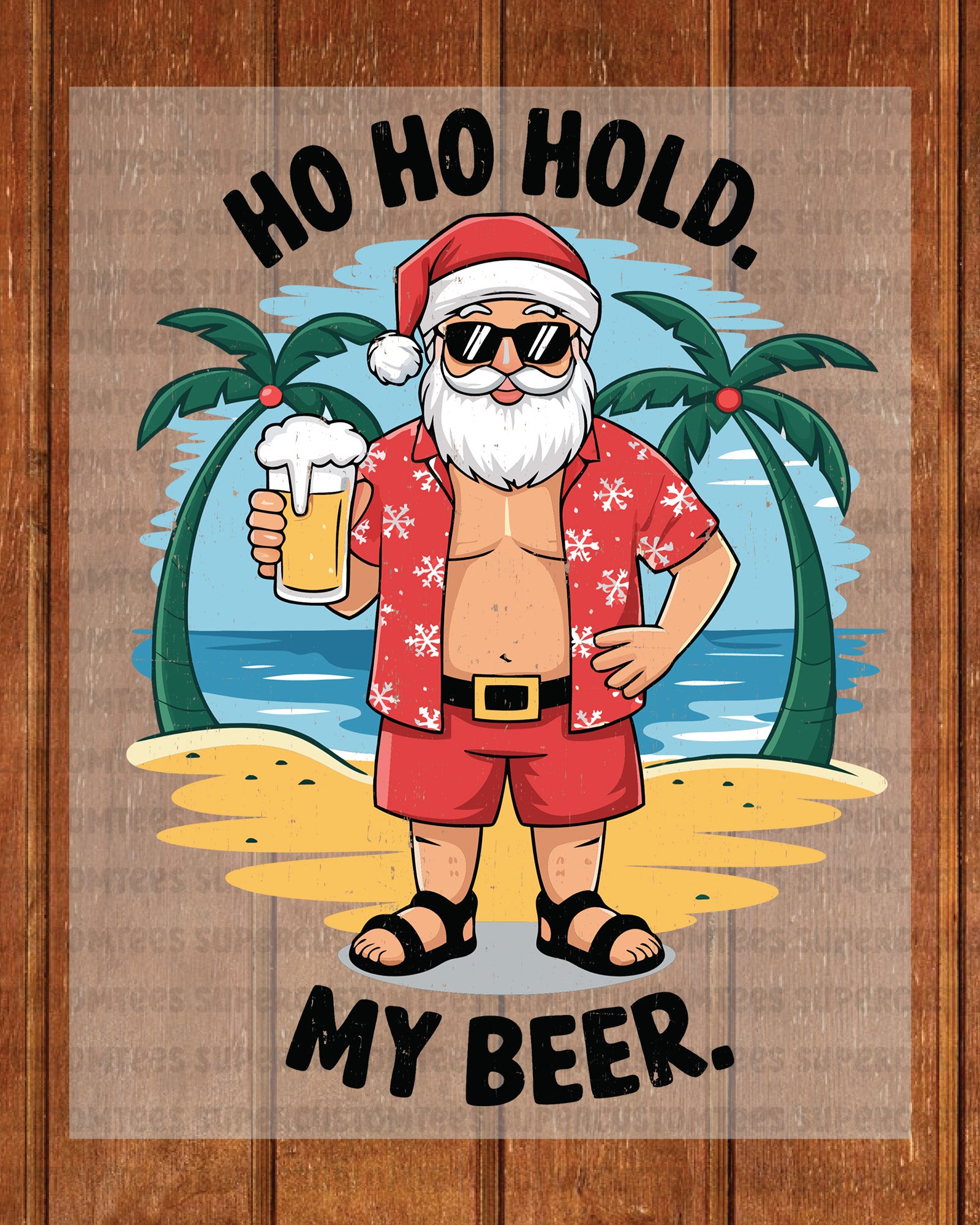Ho Ho Hold My Beer Christmas In Summer Santa Heat Transfers