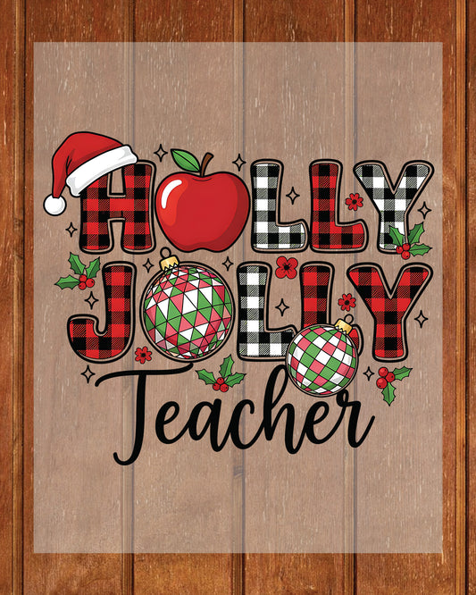 Holly Jolly Teacher Merry Christmas DTF Transfer, Holiday Heat Press Design, Xmas Shirt Print, UV DTF Sticker, Teacher Christmas Gift