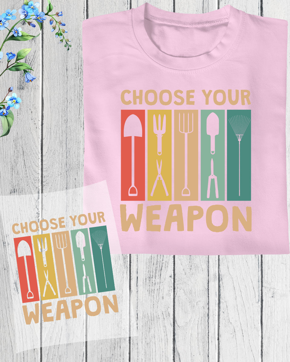 Choose Your Weapon DTF Transfer Film