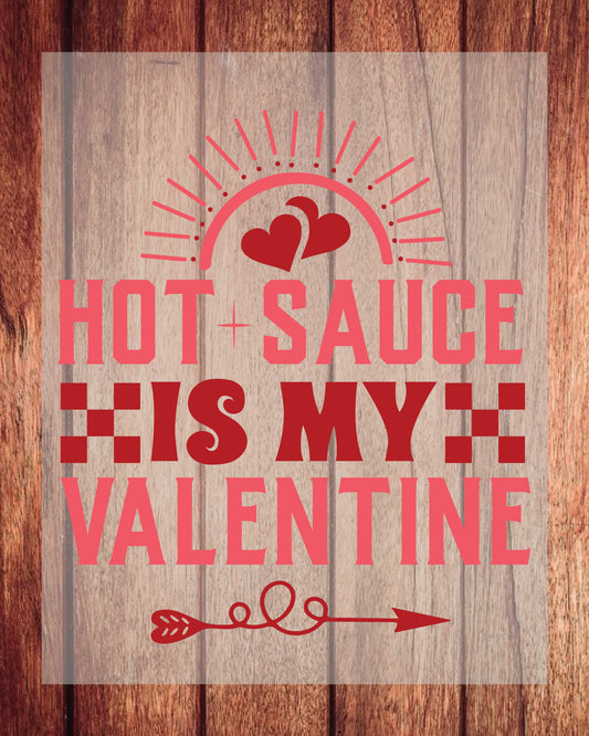 Hot Sauce is My Valentine DTF Transfer Film