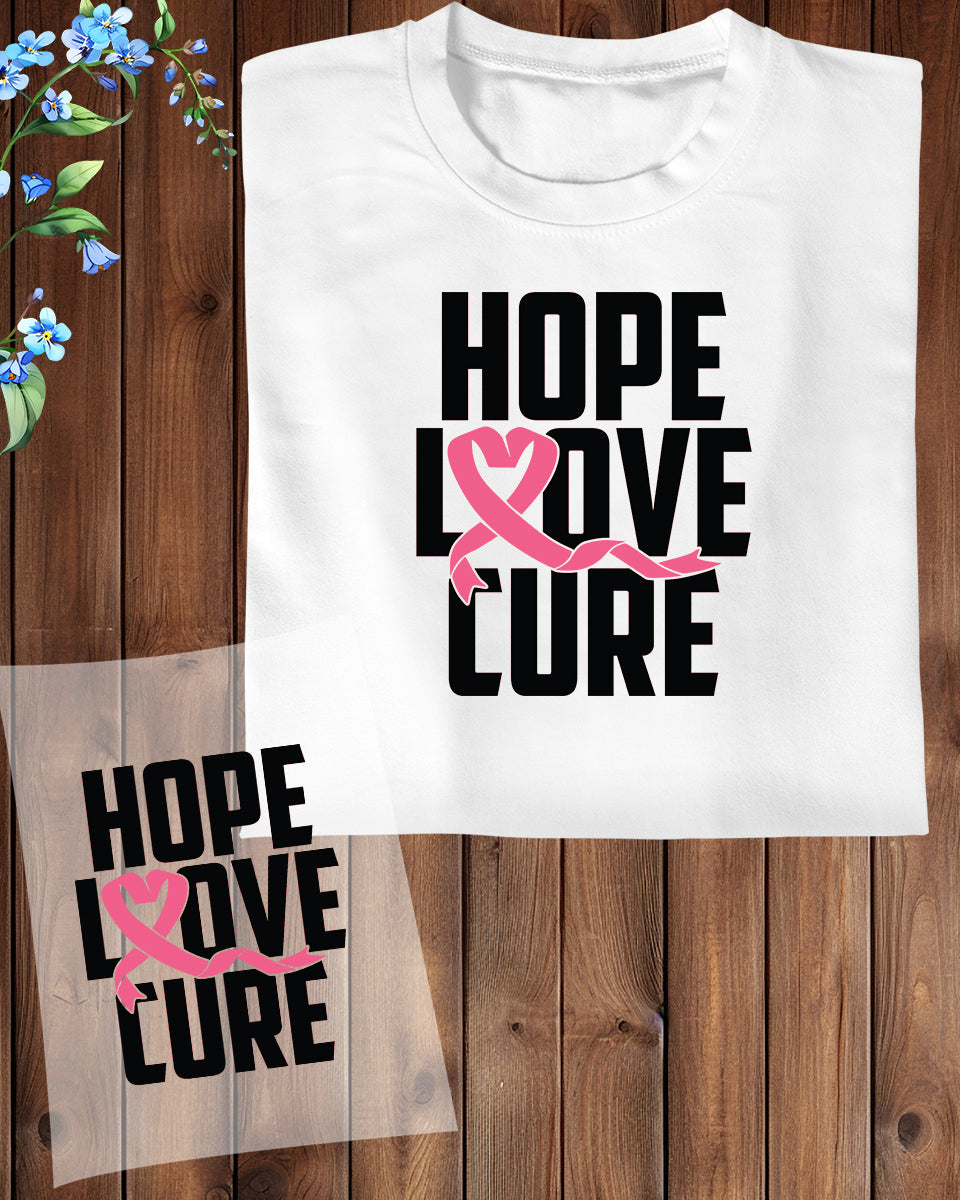 Hope Love Cure DTF Transfer Film