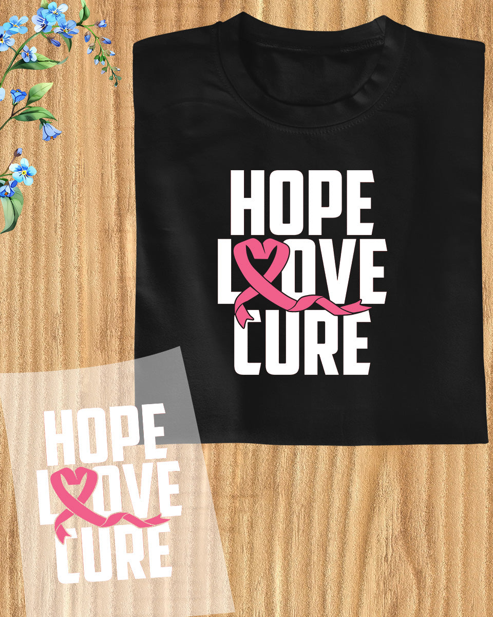 Hope Love Cure Breast Cancer DTF Transfer Film