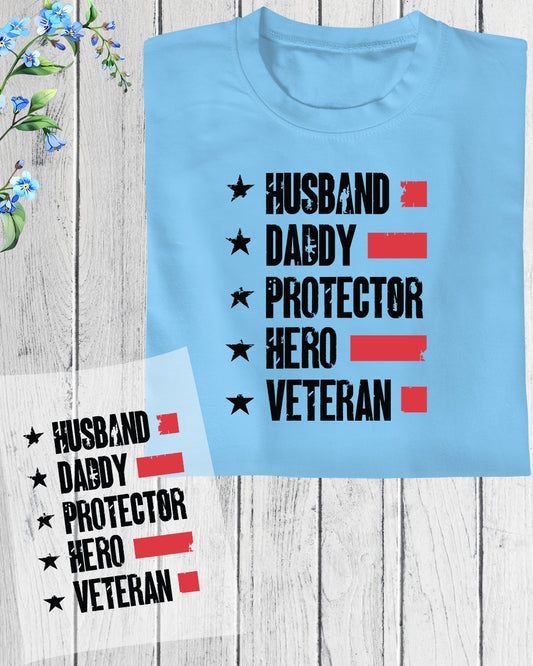 Husband Daddy Protector Hero Veteran DTF Transfer Film