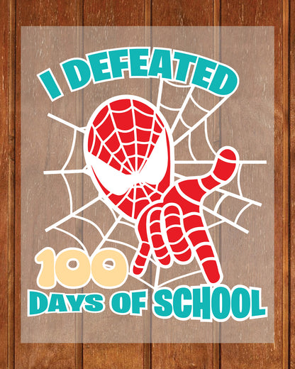 I Defeated 100 Days of School Spiderman DTF Transfers Ready To Press