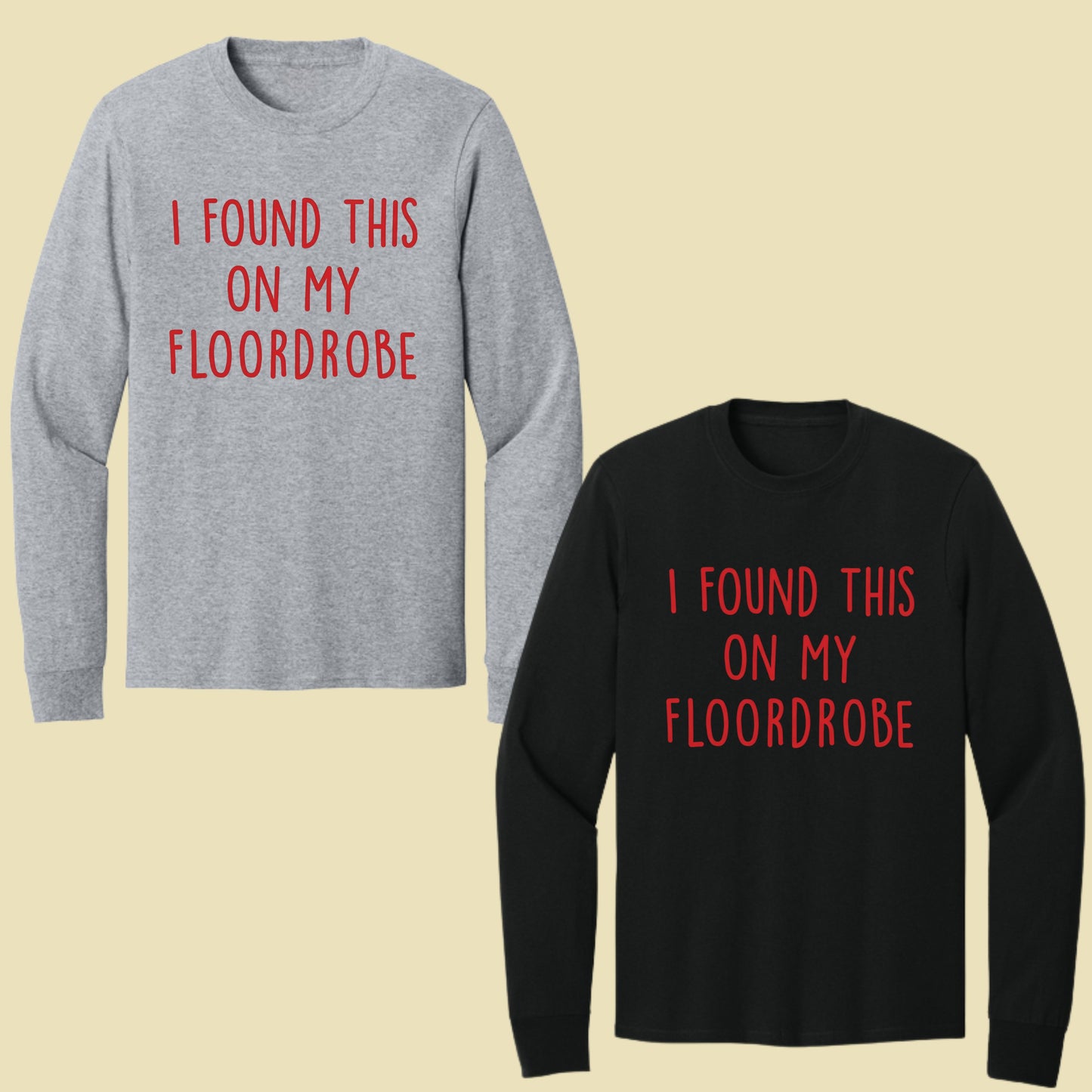 I Found This On My Floordrobe Comfort Colors T Shirts
