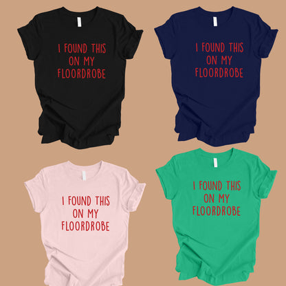 I Found This On My Floordrobe Comfort Colors T Shirts