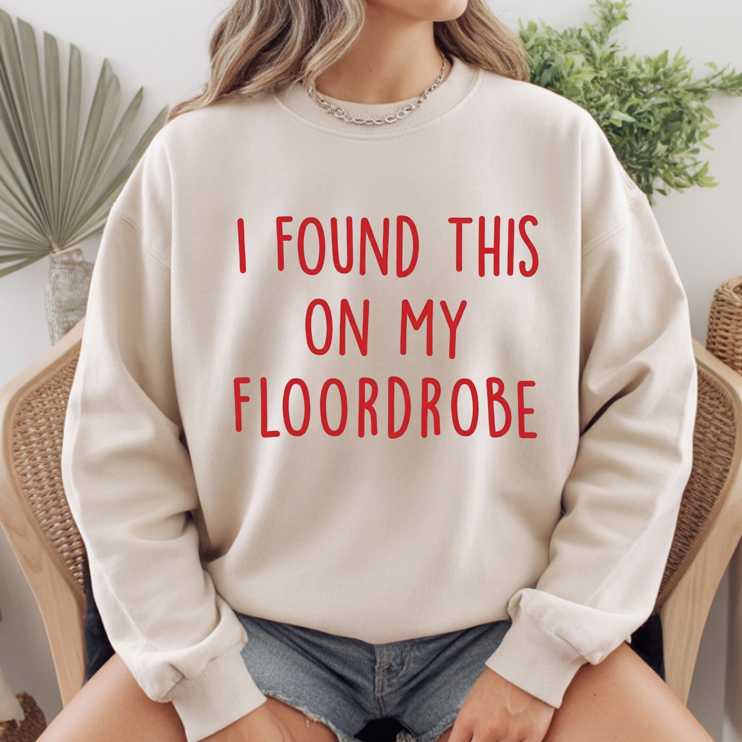 I Found This On My Floordrobe Comfort Colors T Shirts Funny Slogan Sweatshirt Teenager Meme Slogan Sweater