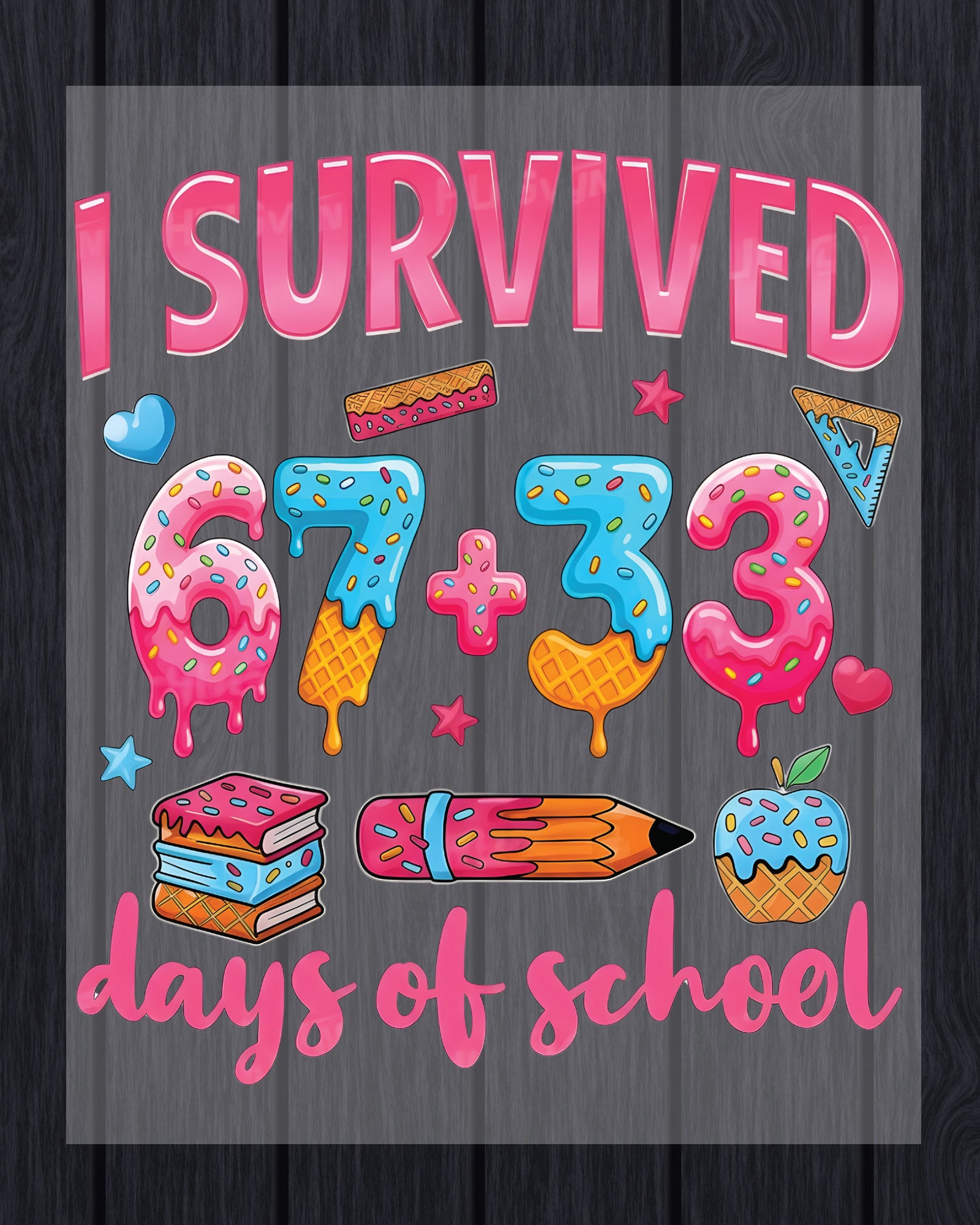 I Survived 67 Days Of School DTF Transfer Ready to Press 100 Heat Application Theme UV Sticker Prints Student DIY Shirt Decal Iron On Graphic