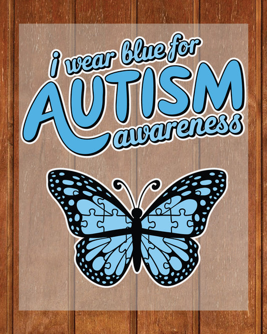 I Wear Blue For Autism Awareness DTF Transfer
