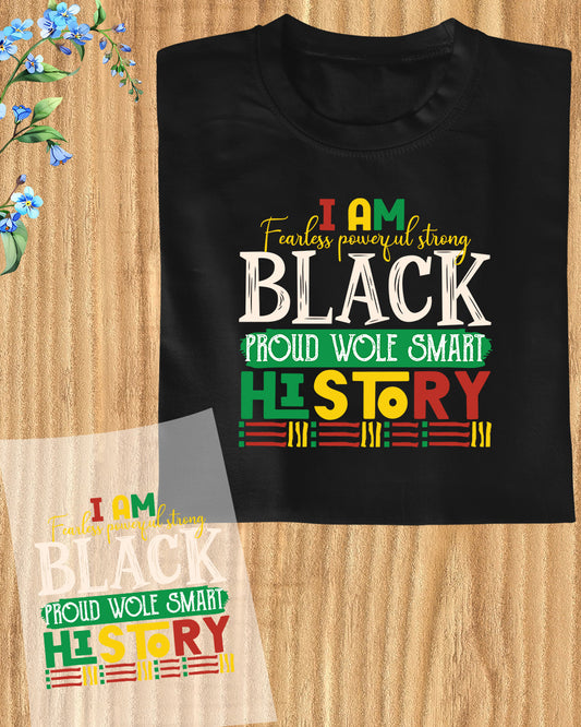 Black I am Historic Gift DTF Transfer Film