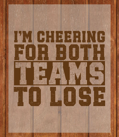 Sport Theme DTF Transfer Ready to Press, I am Cheering for both team to lose Heat Transfer For Shirt, Sport UV Sticker Prints